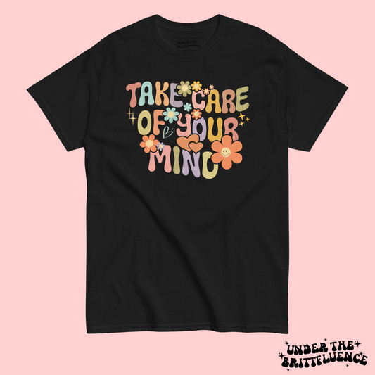 Take Care Of Your Mind Tee