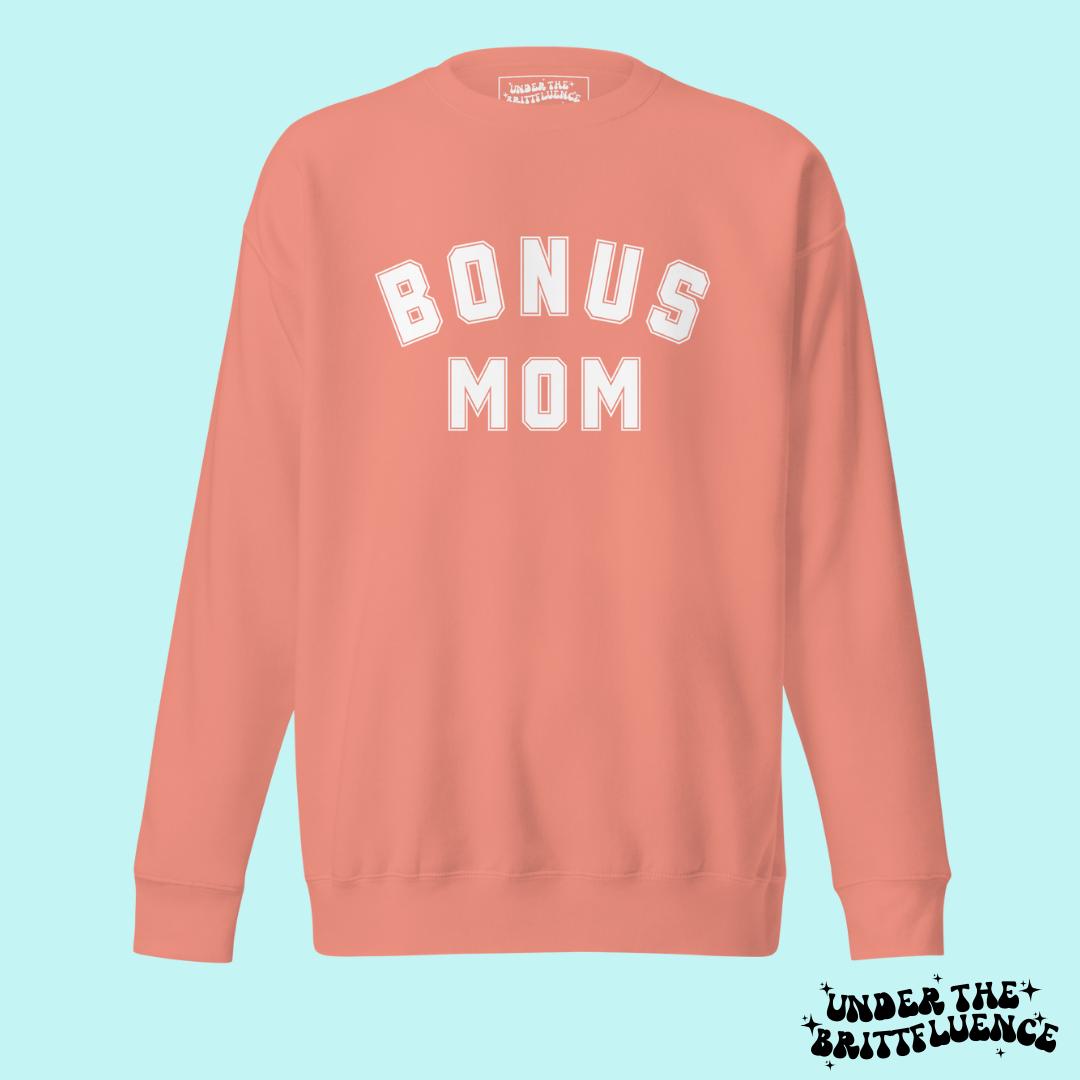 Bonus Mom Sweatshirt