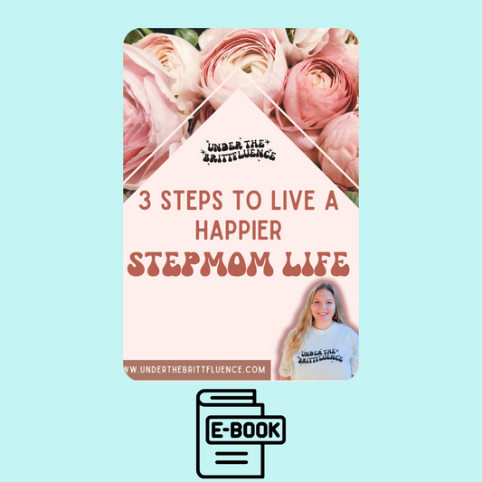 3 Steps To Live A Happier Stepmom Life eBook