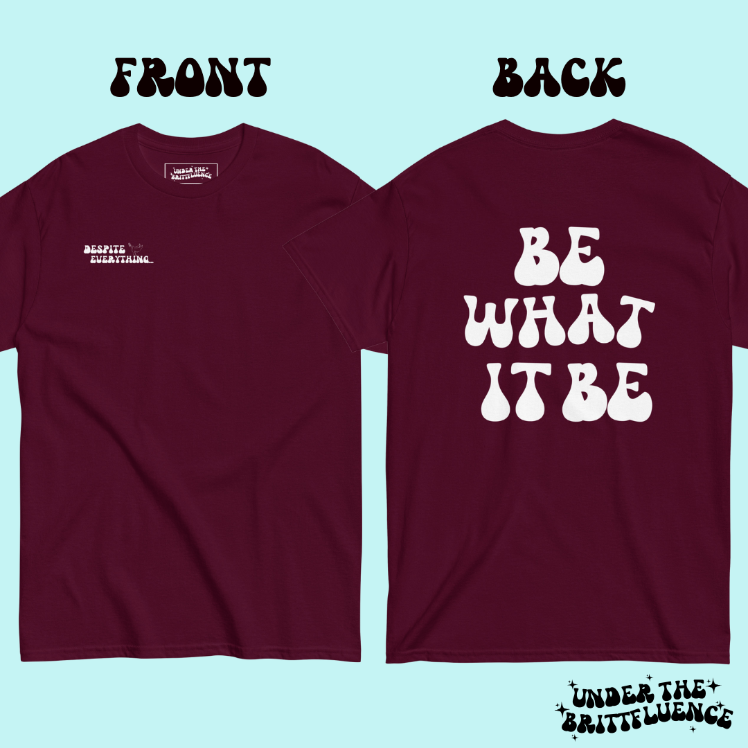 Be What It Be Tee