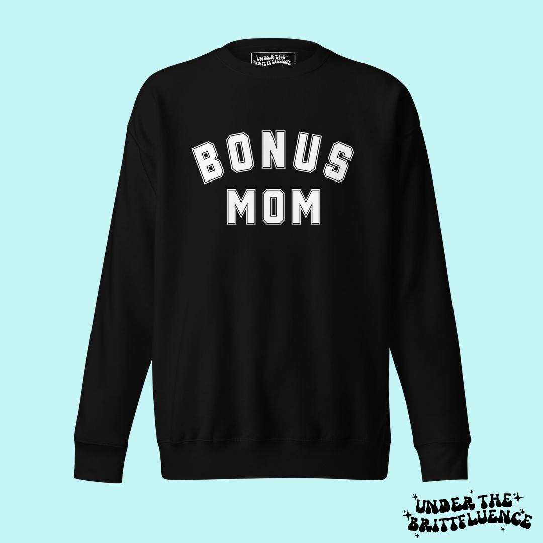 Bonus Mom Sweatshirt