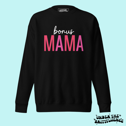 Bonus Mama Sweatshirt II