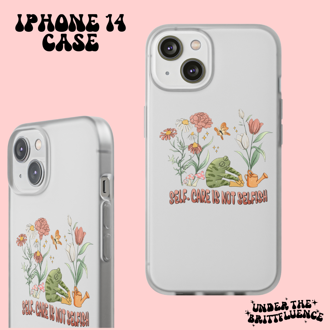 Self Care Is Not Selfish Phone Case